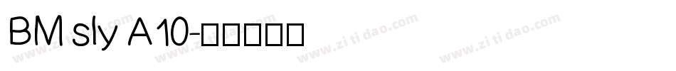BM sly A10字体转换